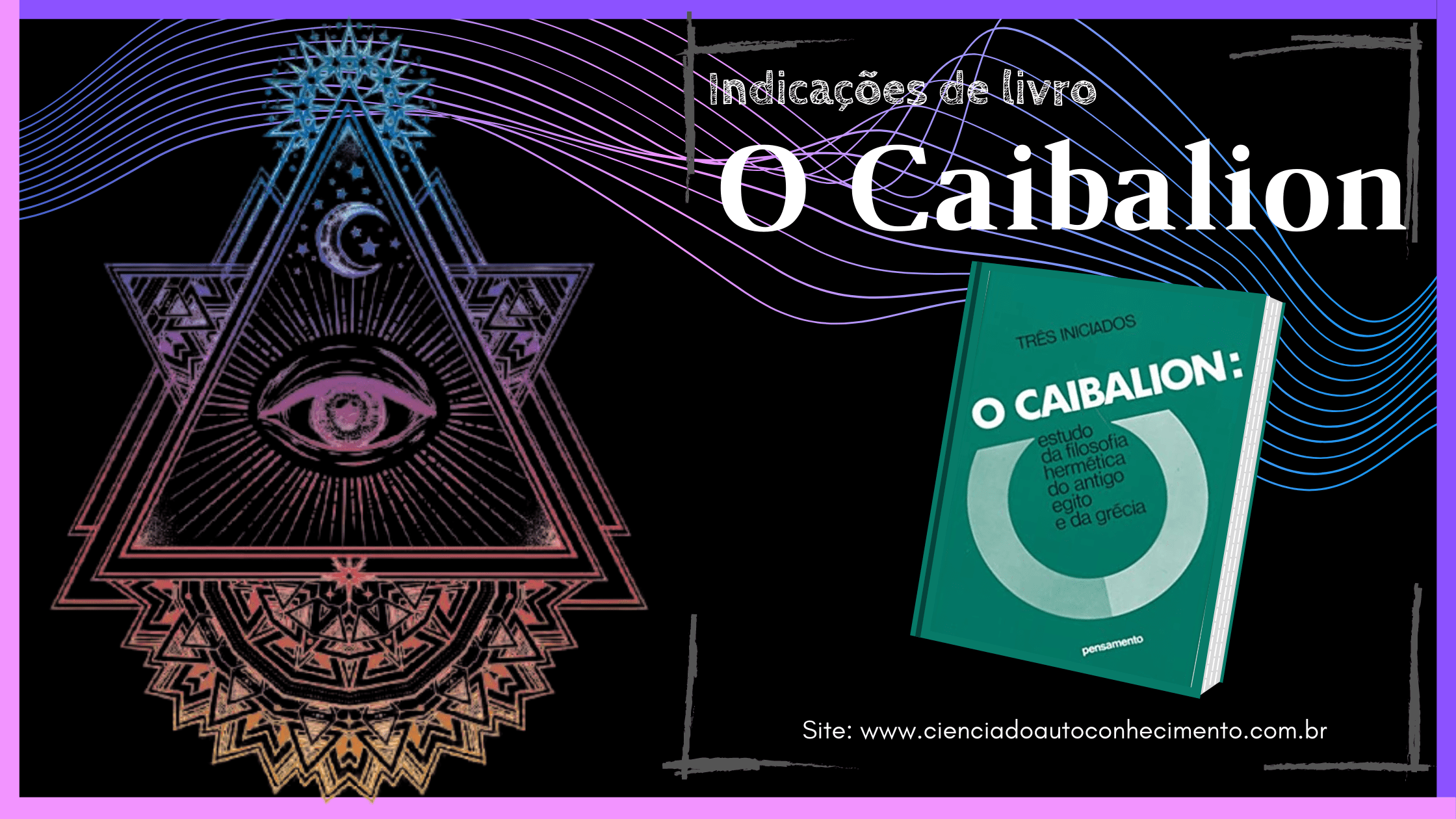 Livro O Caibalion Ciência Do Autoconhecimento
